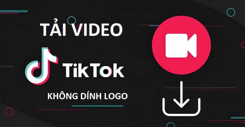 Cách tải video tiktok không có logo